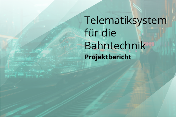 Telematiksystem für die Bahntechnik, Projektbericht. Bahnnhof im Hintergrund.