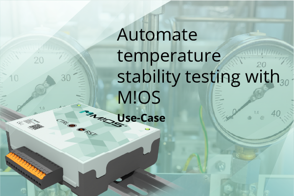 Titelbild_MIOS-Temperatursensor-Testsystem-EN Automate temperature stability testing with M!OS