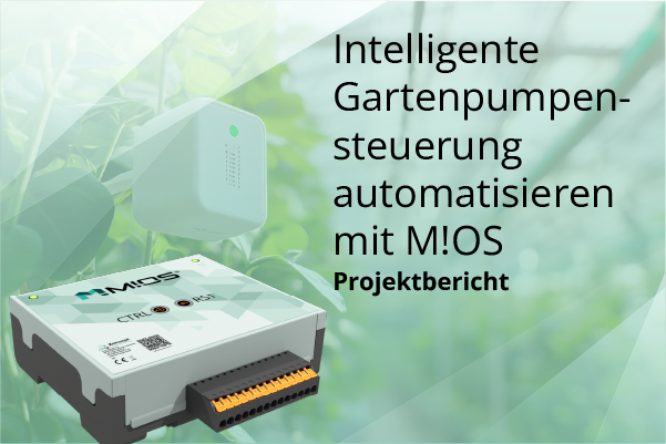 mios-gartenpumpe-automatisieren Intelligente Gartenpumpensteuerung automatisieren mit M!OS & M!OS-CT
