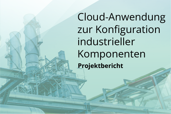 Mit zentraler Cloudanwendung zur schnelleren Konfiguration industrieller Komponenten